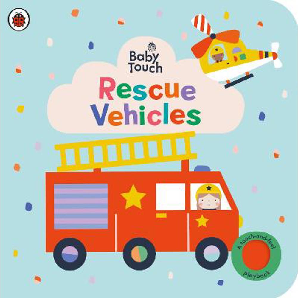 Baby Touch: Rescue Vehicles: A touch-and-feel playbook - Ladybird